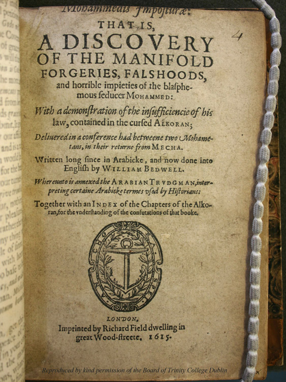 Mohammedis Imposturae: that is, a discovery of the manifold forgeries, falsehood, and horrible impieties of the blasphemous seducer Mohammed